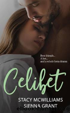 Celibet: Book one in The Bet Series by Sienna Grant & Stacy McWilliams
