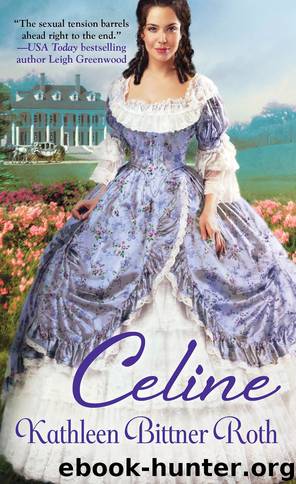 Celine by Kathleen Bittner Roth