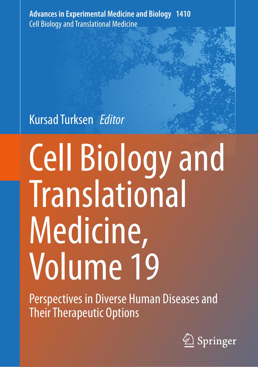 Cell Biology and Translational Medicine, Volume 19: Perspectives in Diverse Human Diseases and Their Therapeutic Options by Kursad Turksen