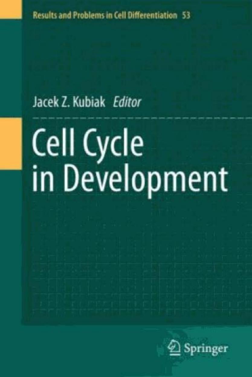 Cell Cycle in Development (Results and Problems in Cell Differentiation) (repost) by Jacek Z. Kubiak