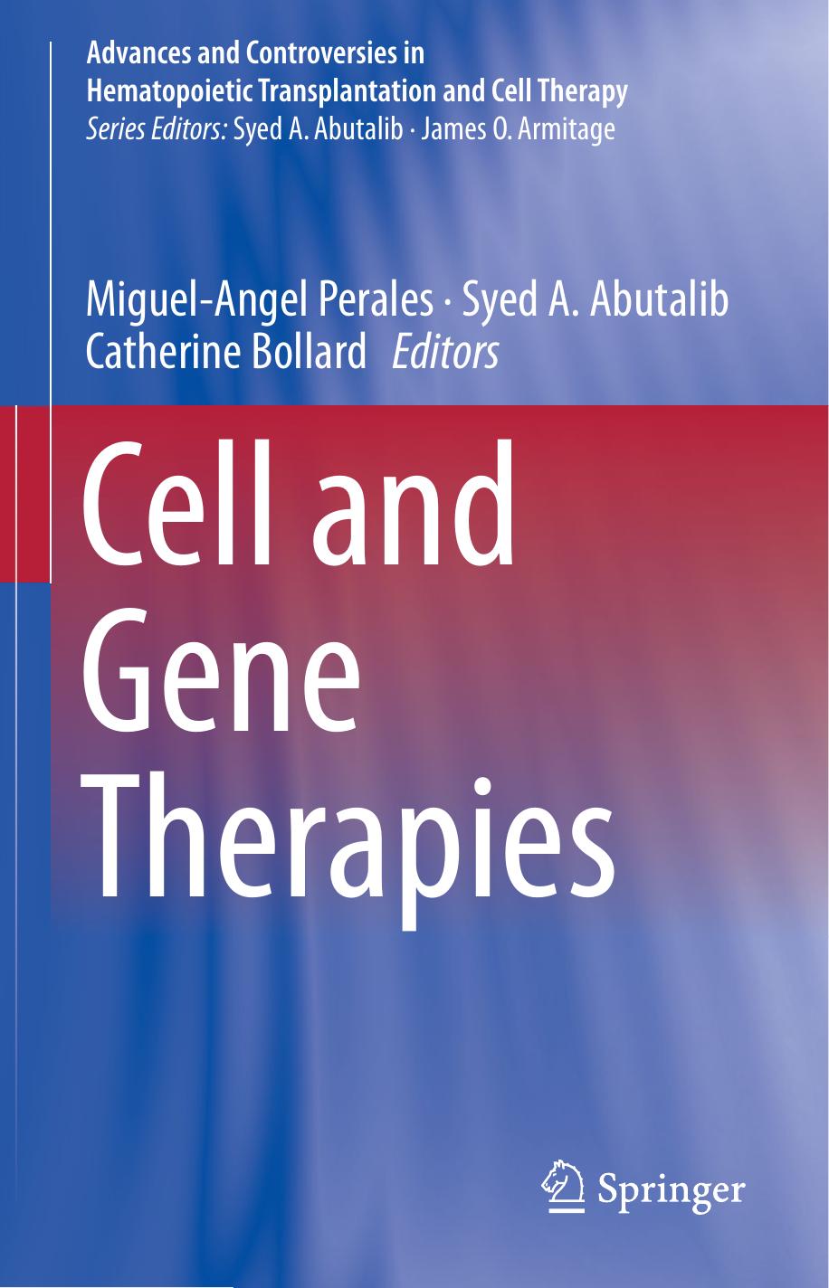 Cell and Gene Therapies by Miguel-Angel Perales Syed A. Abutalib Catherine Bollard