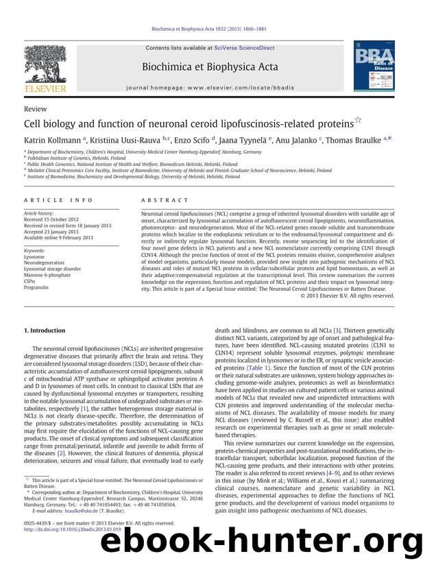 Cell biology and function of neuronal ceroid lipofuscinosis-related proteins by Katrin Kollmann & Kristiina Uusi-Rauva & Enzo Scifo & Jaana Tyynelä & Anu Jalanko & Thomas Braulke