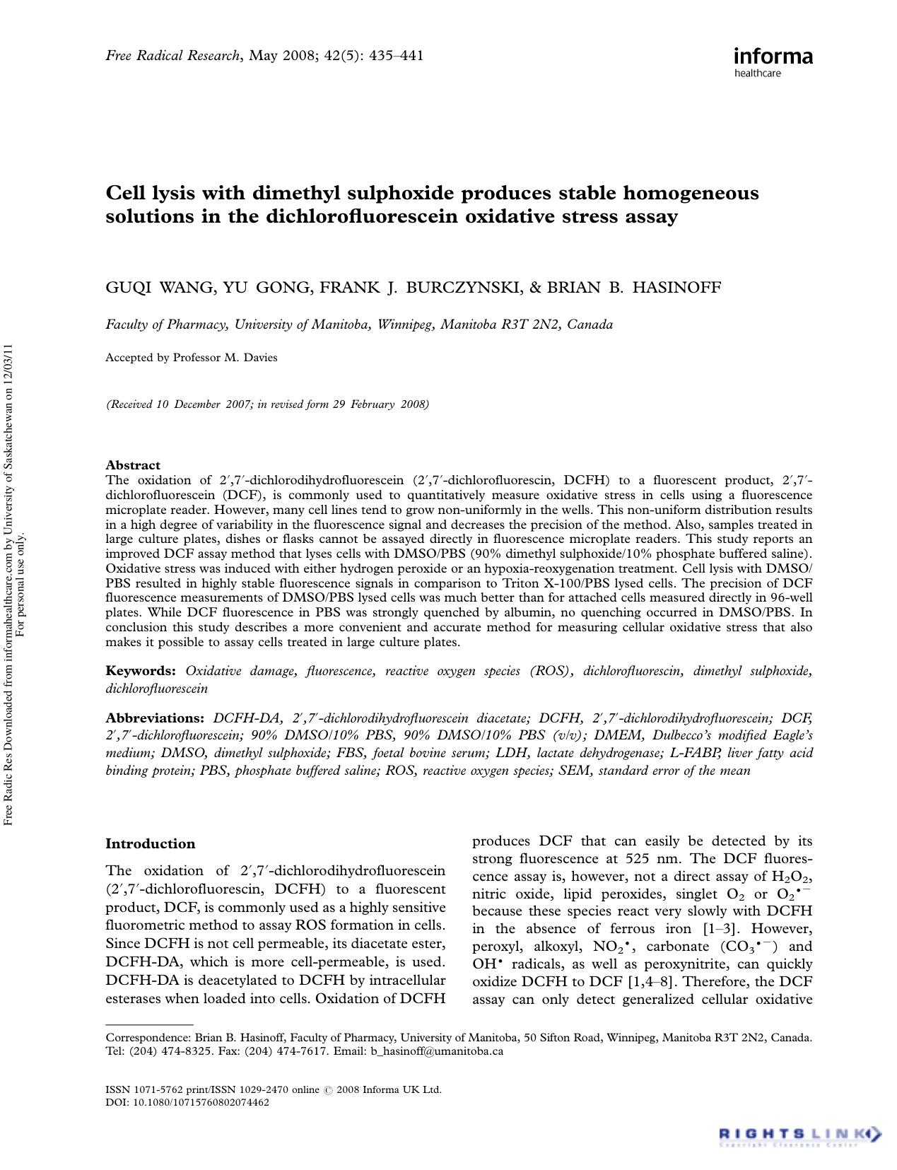 Cell lysis with dimethyl sulphoxide produces stable homogeneous solutions in the dichlorofluorescein oxidative stress assay by Guqi Wang1 Yu Gong1 Frank J. Burczynski1 & Brian B. Hasinoff1†