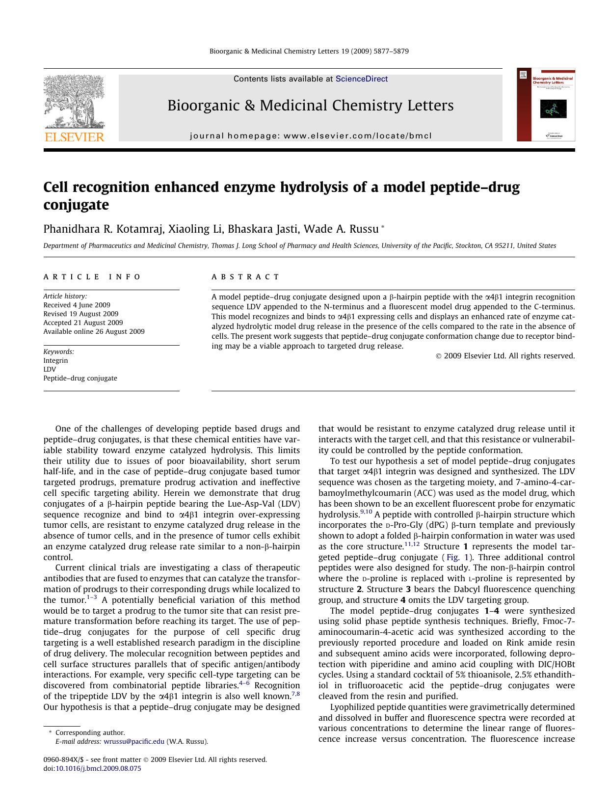 Cell recognition enhanced enzyme hydrolysis of a model peptideâdrug conjugate by Phanidhara R. Kotamraj; Xiaoling Li; Bhaskara Jasti; Wade A. Russu