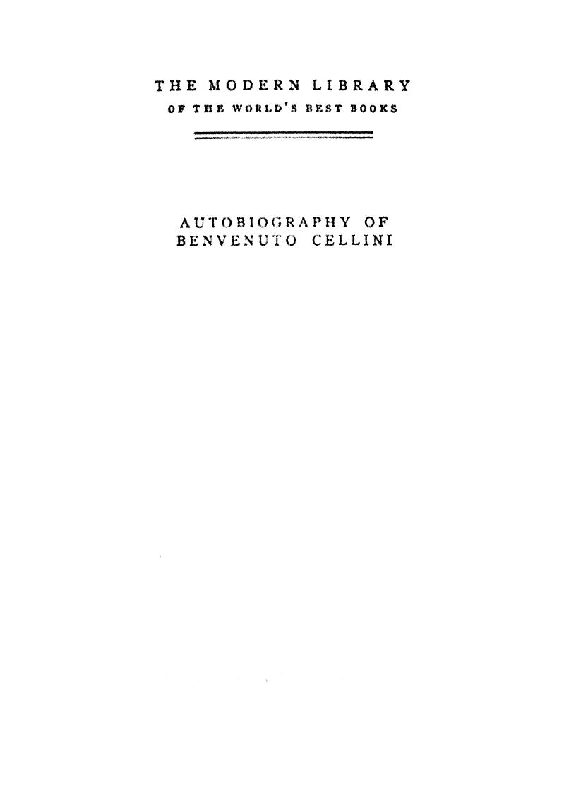 Cellini, Translated BY JOHN Addington Symonds by Autobiography of benvenuto cellini