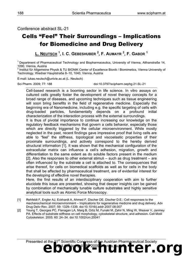 Cells âFeelâ Their Surroundings â Implications for Biomedicine and Drug Delivery by L. NEUTSCH & I. C. GEBESHUBER & F. AUMAYR & F. GABOR