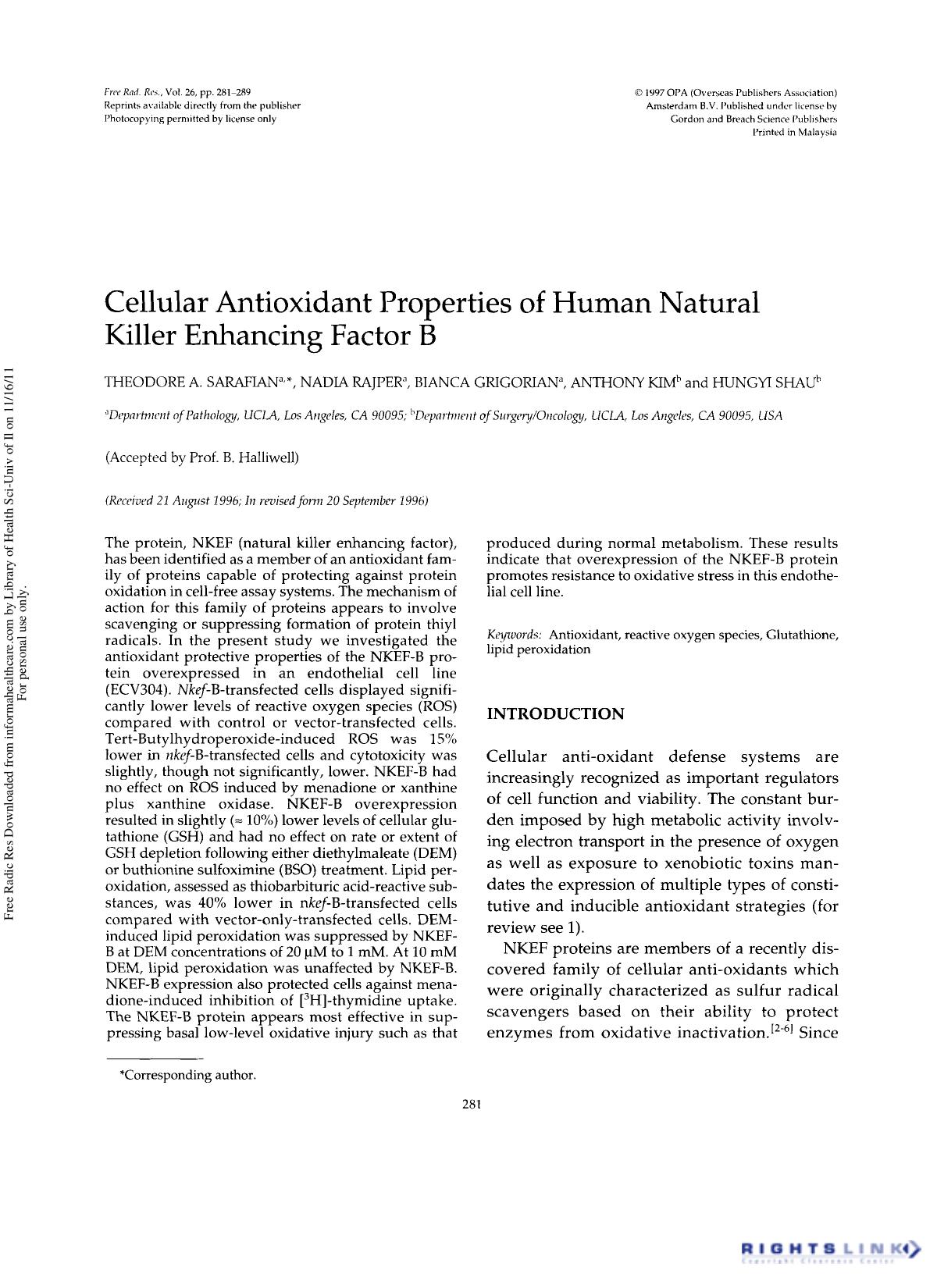 Cellular Antioxidant Properties of Human Natural Killer Enhancing Factor B by Theodore A. Sarafian1† Nadla Rajper1 Bianca Grigoiuan1 Anthony Kim2 & Hungyi Shau2