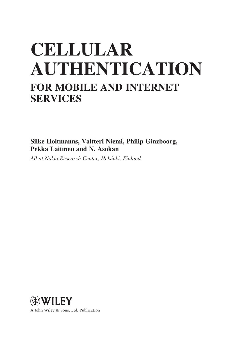 Cellular Authentication for Mobile and Internet Services by Silke Holtmanns Valtteri Niemi Philip Ginzboorg Pekka Laitinen N. Asokan