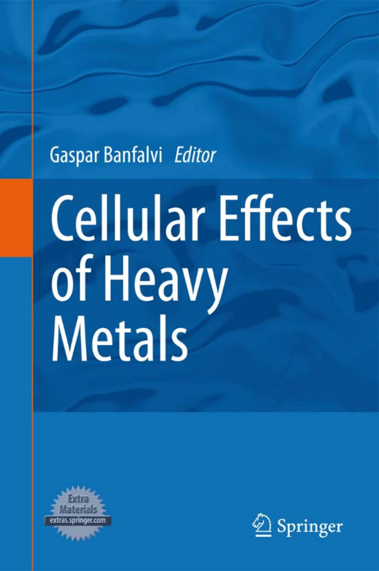 Cellular Effects of Heavy Metals by Gáspár Bánfalvi (auth.) Gaspar Banfalvi (eds.)