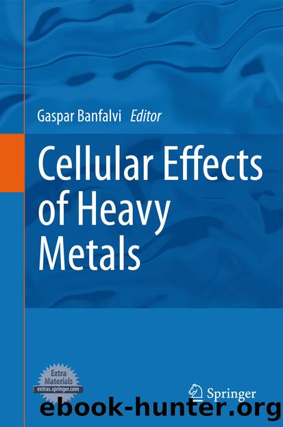 Cellular Effects of Heavy Metals by Gaspar Banfalvi