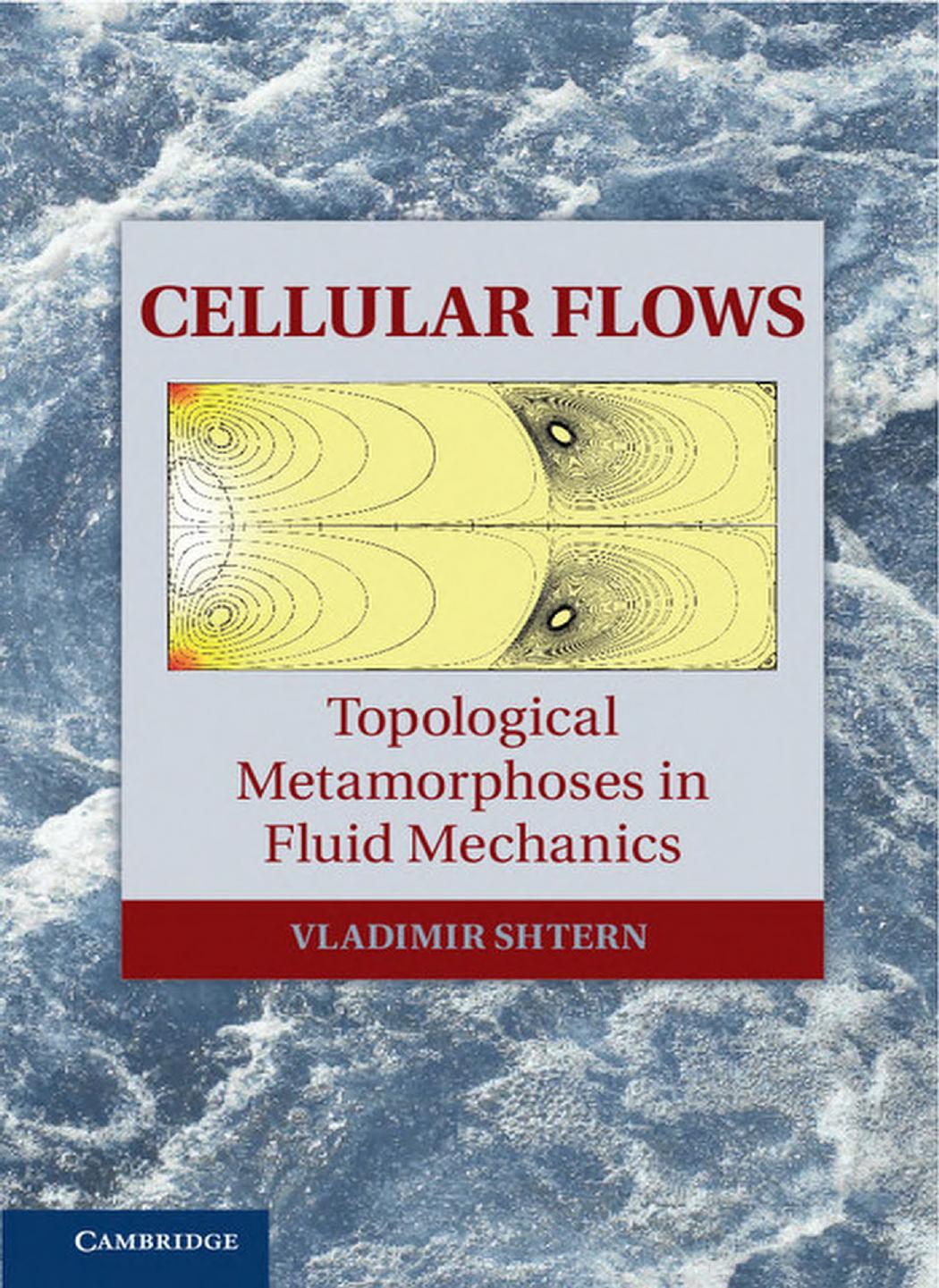 Cellular Flows: Topological Metamorphoses in Fluid Mechanics by Vladimir Shtern