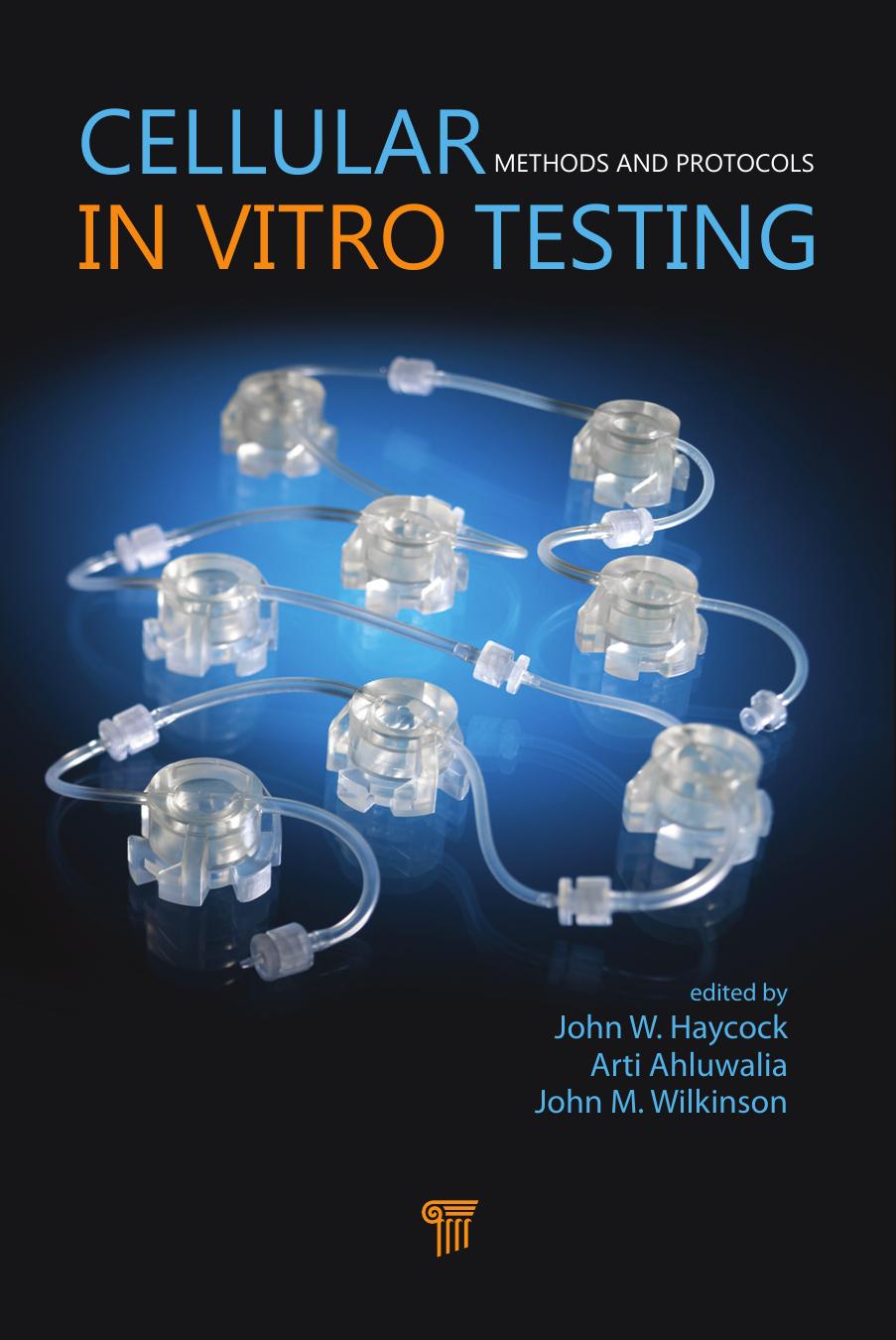 Cellular In Vitro Testing: Methods and Protocols by Haycock John