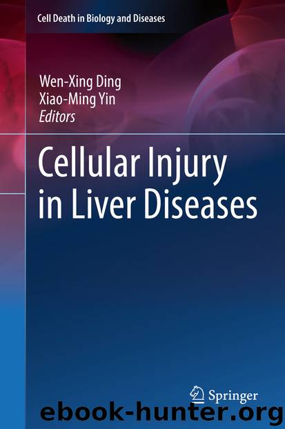 Cellular Injury in Liver Diseases by Wen-Xing Ding & Xiao-Ming Yin