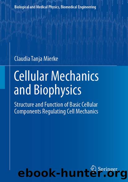 Cellular Mechanics and Biophysics by Claudia Tanja Mierke