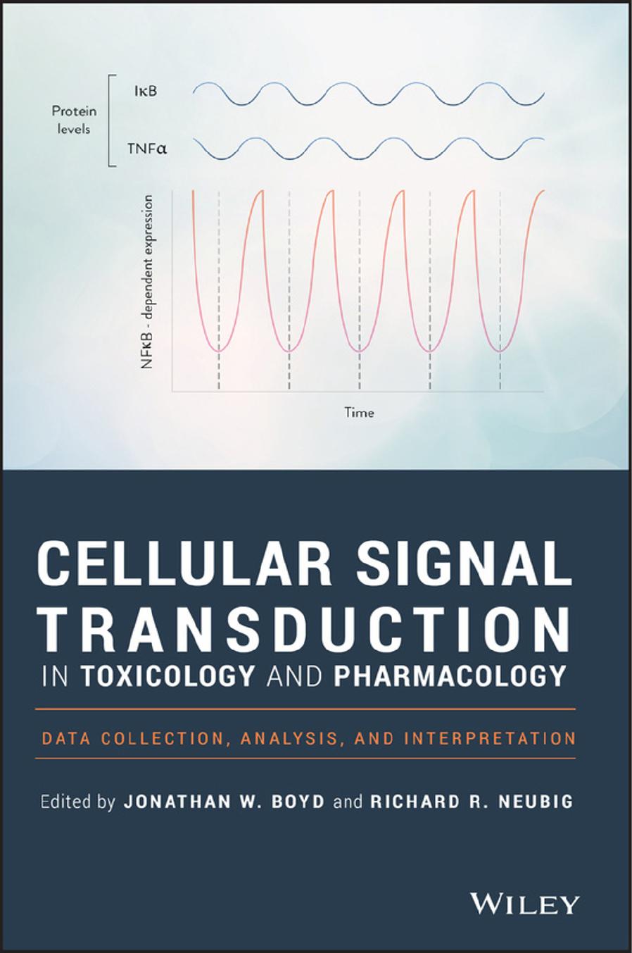 Cellular Signal Transduction in Toxicology and Pharmacology : Data Collection, Analysis, and Interpretation by Boyd Jonathan W.; Neubig Richard R