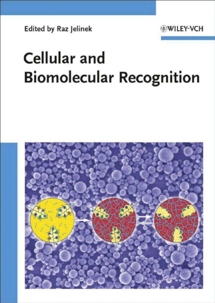 Cellular and Biomolecular Recognition: Synthetic and non-Biological Molecules by Raz Jelinek