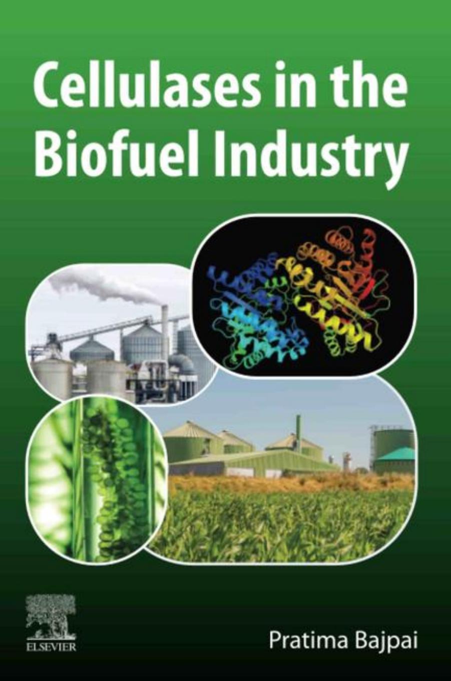 Cellulases in the Biofuel Industry by Pratima Bajpai
