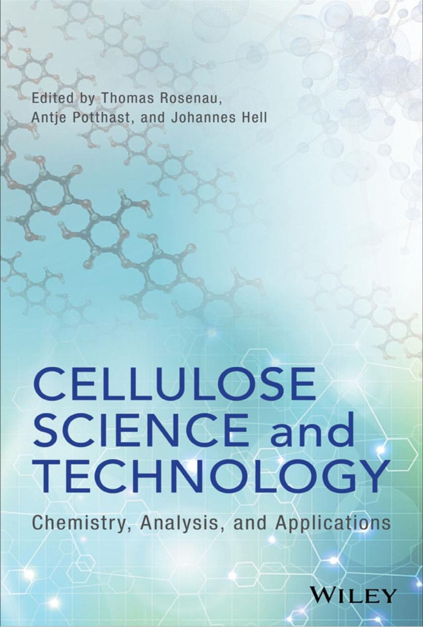 Cellulose Science and Technology: Chemistry, Analysis, and Applications by Rosenau T. Potthast A. Hell J. (ed.)