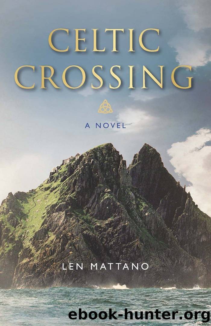 Celtic Crossing: A Novel by Len Mattano