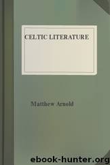 Celtic Literature by Matthew Arnold