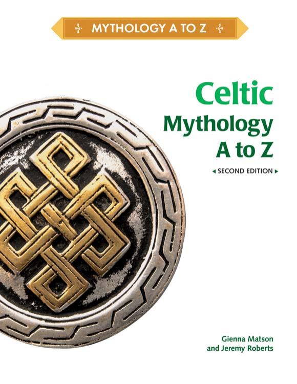 Celtic Mythology A to Z by Gienna Matson Jeremy Roberts
