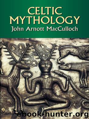 Celtic Mythology by John MacCulloch