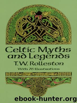 Celtic Myths and Legends by T. W. Rolleston