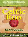 Celtic Run by Sean Vogel