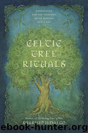 Celtic Tree Rituals by Sharlyn Hidalgo