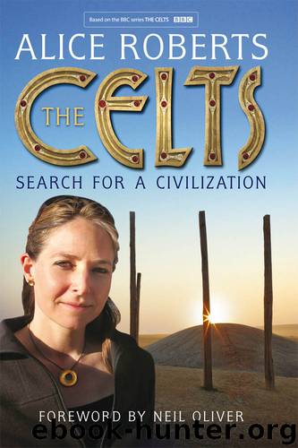 Celts by Alice Roberts