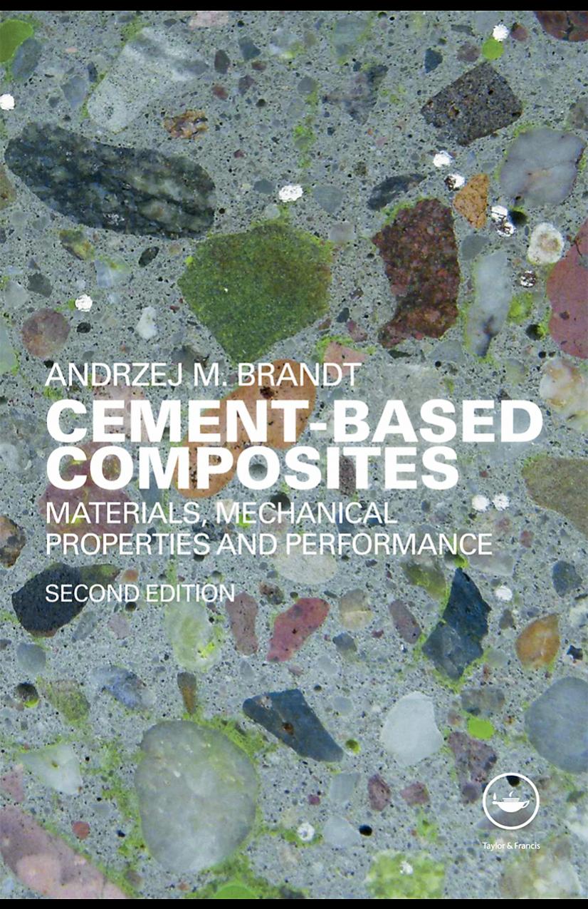 Cement-Based Composites: Materials, mechanical properties and performance, Second Edition by Andrzej M. Brandt