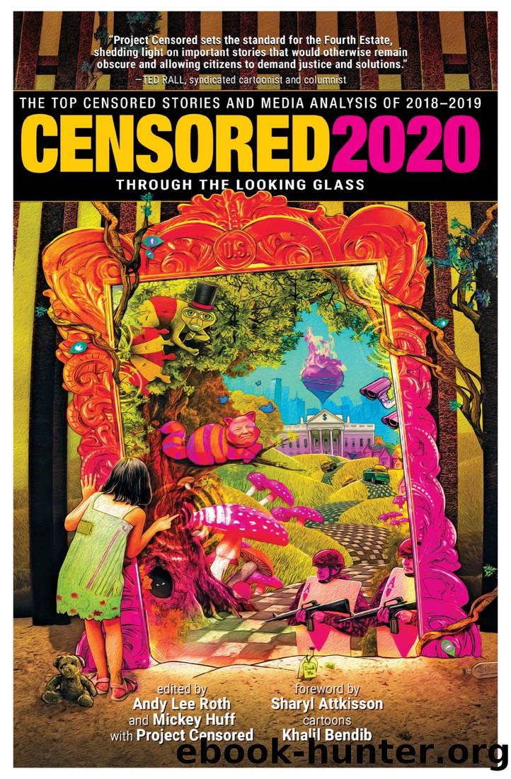 Censored 2020: The Top Censored Stories and Media Analysis of 2018-2019 by Mickey Huff & Andy Lee Roth