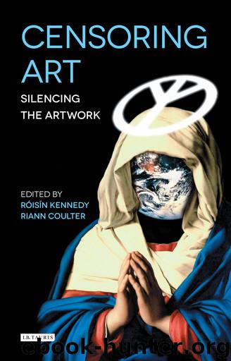 Censoring Art by Roisin Kennedy;Riann Coulter;