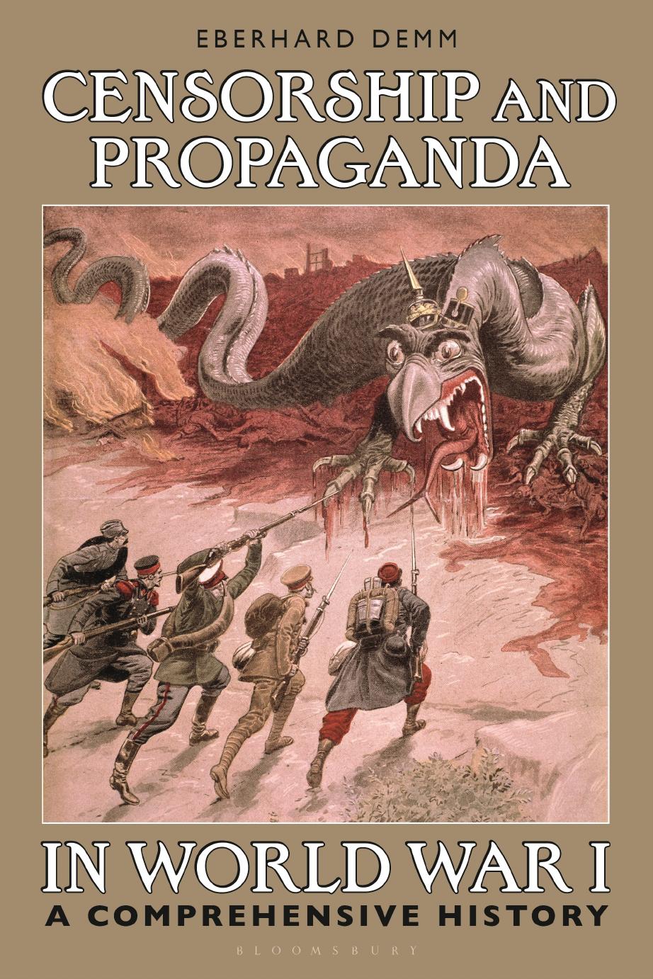 Censorship and Propaganda in World War I: A Comprehensive History by EBerhard Demm