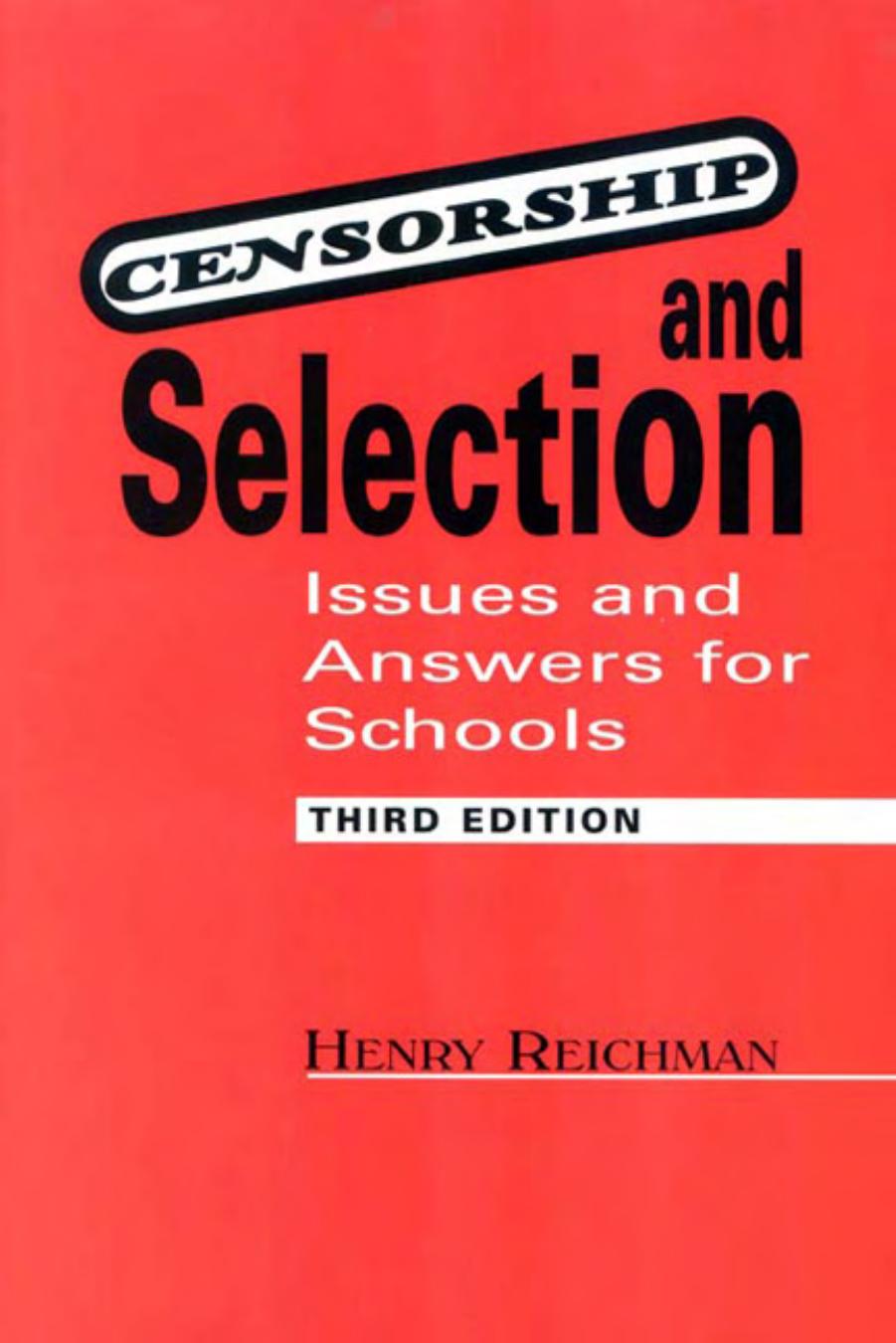 Censorship and Selection: Issues and Answers for Schools by Henry Reichman