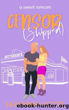 Censorshipped: A small-town, brother's best friend, sweet romcom (Getting Shipped! Book 4) by Savannah Scott
