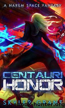 Centauri Honor by Skyler Grant