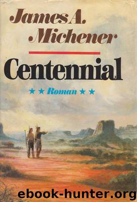 Centenial by James A. Michener