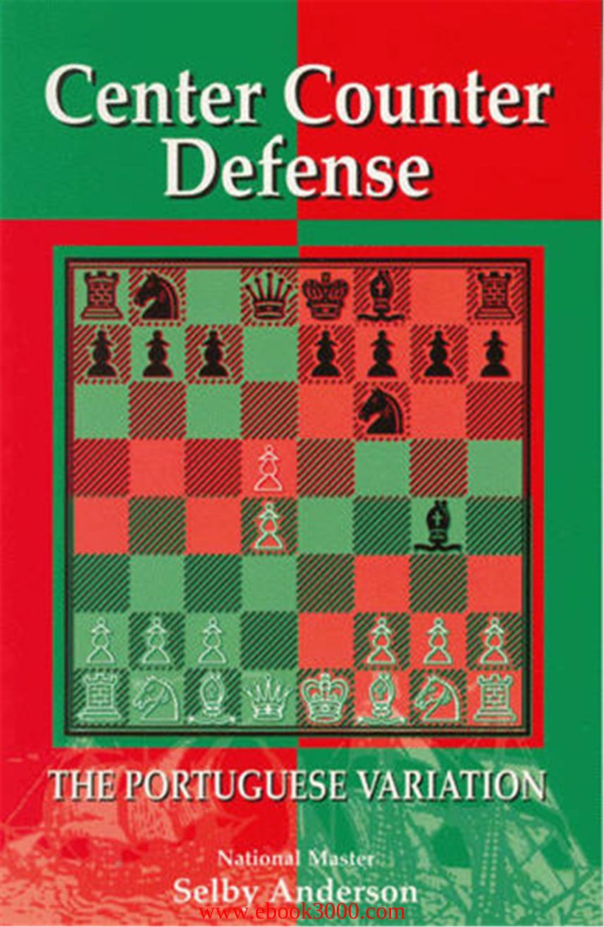 Center Counter Defense: The Portuguese Variation by Unknow