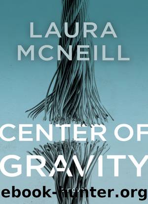 Center of Gravity by Laura McNeill