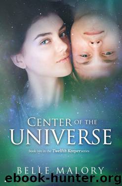 Center of the Universe (Twelfth Keeper) by Malory Belle