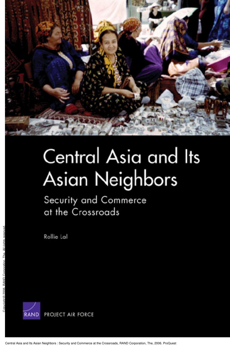 Central Asia and Its Asian Neighbors : Security and Commerce at the Crossroads by Rollie Lal