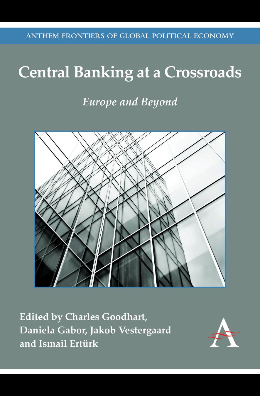 Central Banking at a Crossroads: Europe and Beyond (repost) by Charles Goodhart and Daniela Gabor