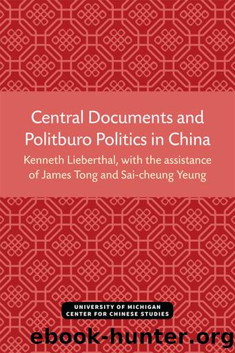 Central Documents and Politburo Politics in China by Kenneth Lieberthal & James Tong & Sai-cheung Yeung