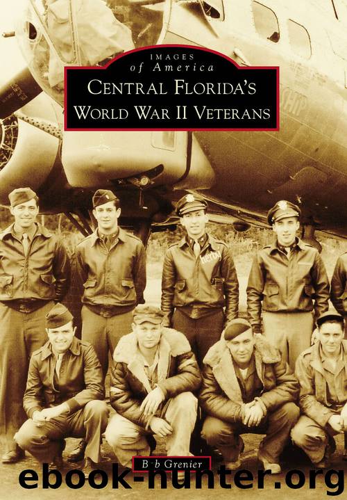Central Florida's World War II Veterans by Bob Grenier