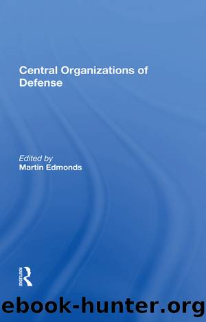 Central Organizations of Defense by Martin Edmonds