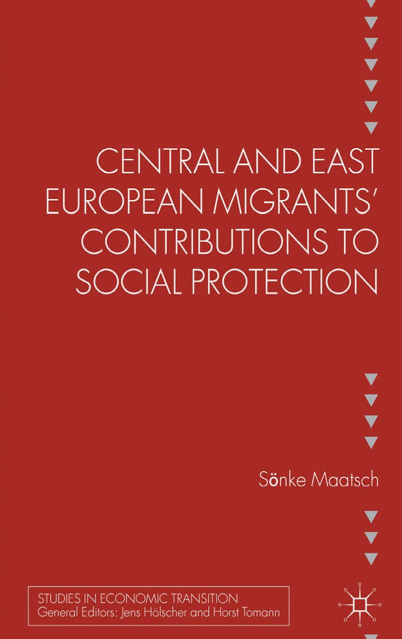 Central and East European Migrantsâ Contributions to Social Protection by Sönke Maatsch (auth.)