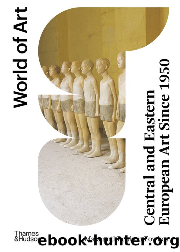 Central and Eastern European Art Since 1950 by Maja Fowkes