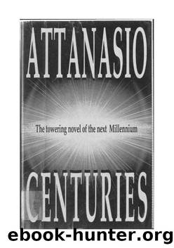 Centuries by Attanasio A.A
