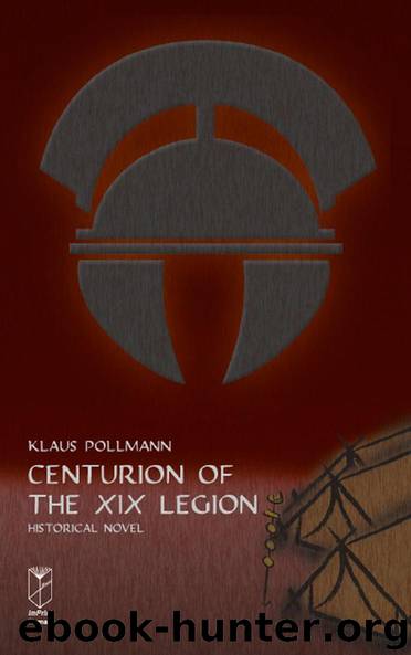 Centurion of the XIX Legion by Klaus Pollmann